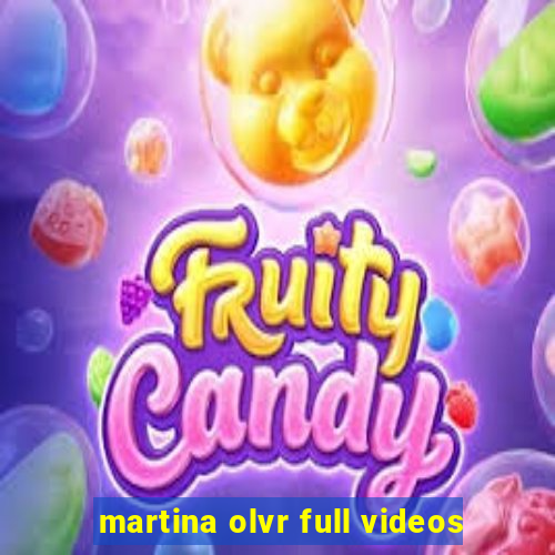 martina olvr full videos